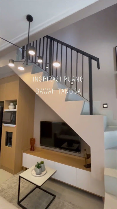 INSPIRASI RUANG BAWAH TANGGA YG BISA JADI TEMPAT TV