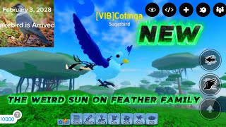 NEW Sugarbird + Weird-Sun on Feather Family screenshot 1