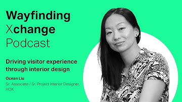 Wayfinding Xchange Podcast: Driving visitor experience through interior design