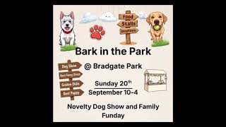 Bark in the Park on Sunday 20th. September. 10am - 4pm