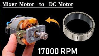 Make High Speed DC Motor from 220V Mixer Motor
