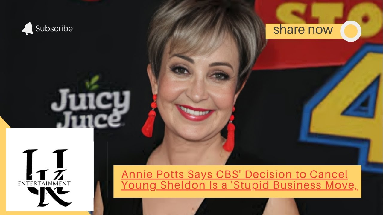 Annie Potts Says CBS' Decision to Cancel Young Sheldon Is a 'Stupid