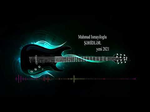 Mahmud Ismayiloglu gitara ŞƏHİDLƏR 🎸 yeni 2021