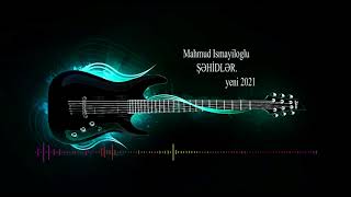 Mahmud Ismayiloglu gitara ŞƏHİDLƏR 🎸 yeni 2021