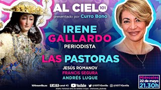 🔴 AL CIELO #61 - 22 mayo | Programa especial sobre las Pastoras y entrevista a Irene Gallardo