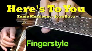 "HERE'S TO YOU" | Ennio Morricone - Joan Baez | Fingerstyle Guitar + TAB | GuitarNick.com chords