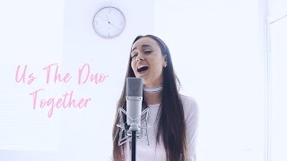 Us The Duo - Together (Oliviya Nicole cover)