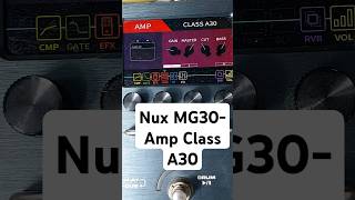 Nux MG30- Amp Class A30