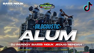 Opo kurang lehku gemati • DJ ALUM GILDCOUSTIC VIRAL TIKTOK