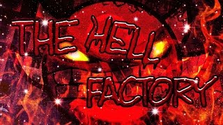 The Hell Factory - [DEMON] - by Team N2 (On stream)