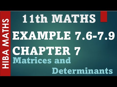 11th maths chapter 7 example 7.6 - 7.9 matrices and determinants tn syllabus