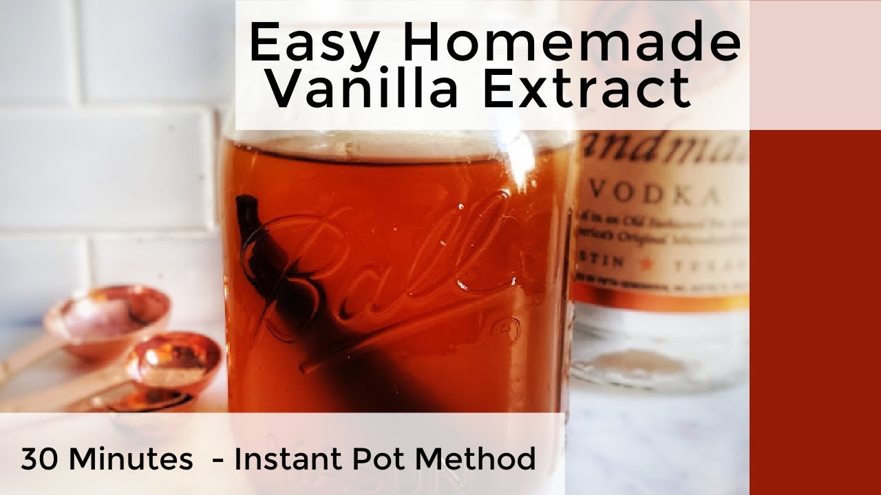 How To Make Homemade Vanilla Extract. [30 Minute Instant Pot Method]