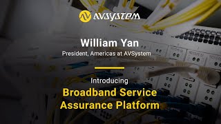 Introducing Broadband Service Assurance Platform New Avsystem Product