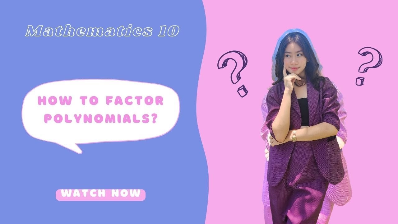 How to Factor Polynomials? | Mathematics 10 - YouTube