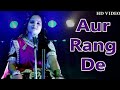 Aur Rang De Re | Rajasthani Holi Special Whatsapp Status Video | Ramesh Sankhla