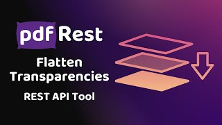 pdfRest Flatten Transparencies - REST API Tool
