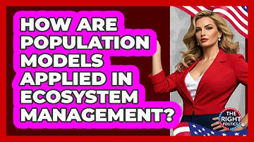 How Are Population Models Applied In Ecosystem Management?