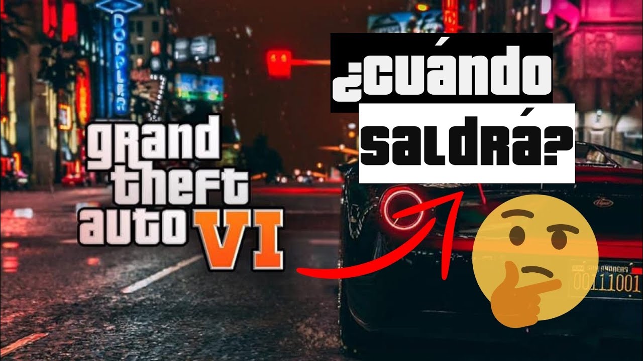 ¿CUÁNDO VA A SALIR GTA 6?  GRAND THEFT AUTO 6  YouTube