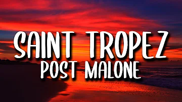 Post Malone - Saint-Tropez (LYRICS)