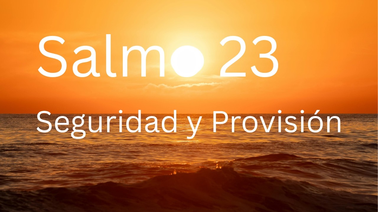 Salmo 23 — Seguridad y Provisión | Oración de Paz y Fortaleza - YouTube