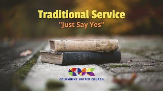 Just Say Yes | Traditional Service | January 29, 2023