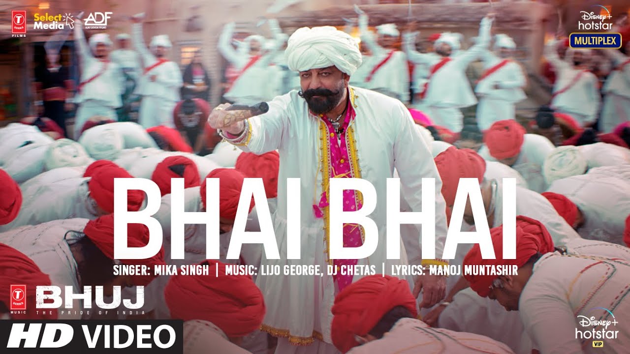 Bhai Bhai Song | Bhuj: The Pride Of India |Sanjay D.| Mika S | Lijo George – DJ Chetas| Manoj M