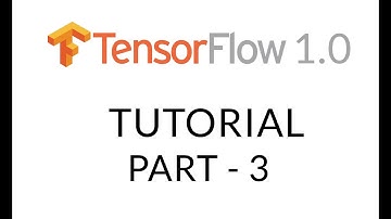 ML#22 Tensorflow 1.x Tutorial (Part 3) | Kushal Sharma