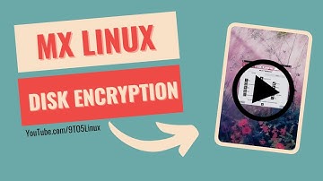How To Install MX Linux 21 With Disk Encryption - 🔐 Setting Up 🔑 - How Do I Encrypt A Disk In Linux?
