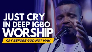 JUST CRY IN WORSHIP | 1 HOUR DEEP IGBO WORSHIP screenshot 5