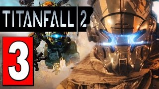 TITANFALL 2 Gameplay Walkthrough Part 3 MISSION THE BEACON Lets Play Playthrough PS4 XBOX PC