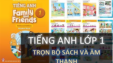 Tiếng Anh Lớp 1 [Mới]. Trọn bộ sách và âm thanh-Full listening. Family and Friends National Edition