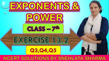 Class 7 || Ex 13.2 Q3, Q4, Q5 | Exponents And Powers | NCERT SOLUTIONS | MATHS | Snehlata Sharma