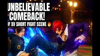 Unbelievable Comeback Kof Xv Short Fight Scene