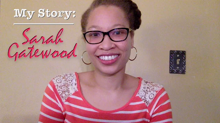 My Story: Sarah Gatewood