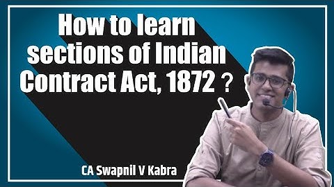 How to learn sections in law | The Indian Contract Act (1872) | CA CS CMA | CA Swapnil Kabra