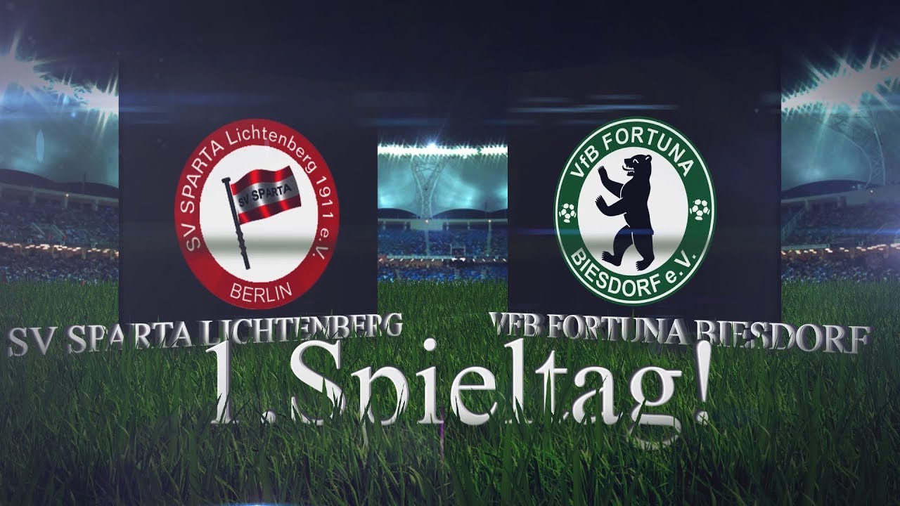 [1.Spieltag/Berlin-Liga] SV Sparta Lichtenberg - VfB Fortuna Biesdorf