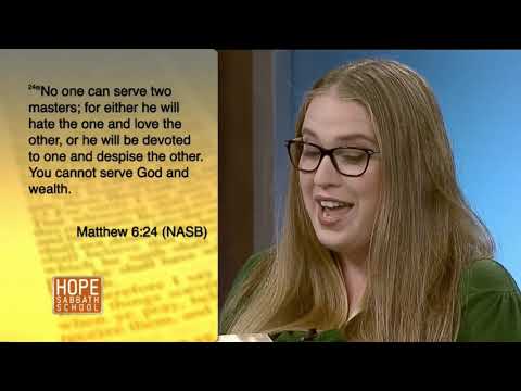 Hope Sabbath School: Lesson 3 - God or Mammon? (1st. Qtr. 2018)