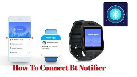 How To Connect Bt Notifier In Dzo9 Smartwatch