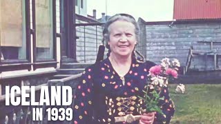 Iceland in 1939 - Rare Colour Video from Reykjavik \& Westman Islands