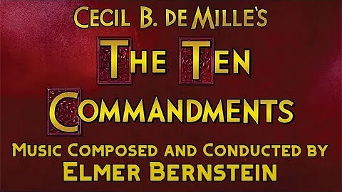 The Ten Commandments | Soundtrack Suite (Elmer Bernstein)