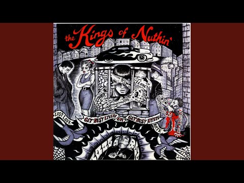 The Kings of Nuthin' - Get Busy Livin' Or Get Busy Dyin'