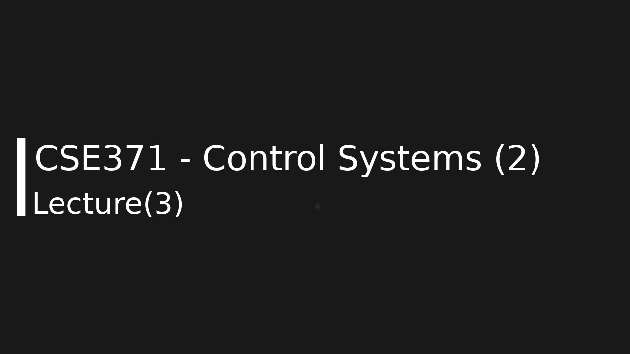 CSE372 - Control Systems (2) Lecture (3) - YouTube