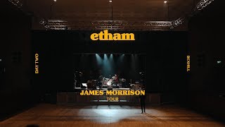 Etham | James Morrison Tour Day 2 - Bexhill