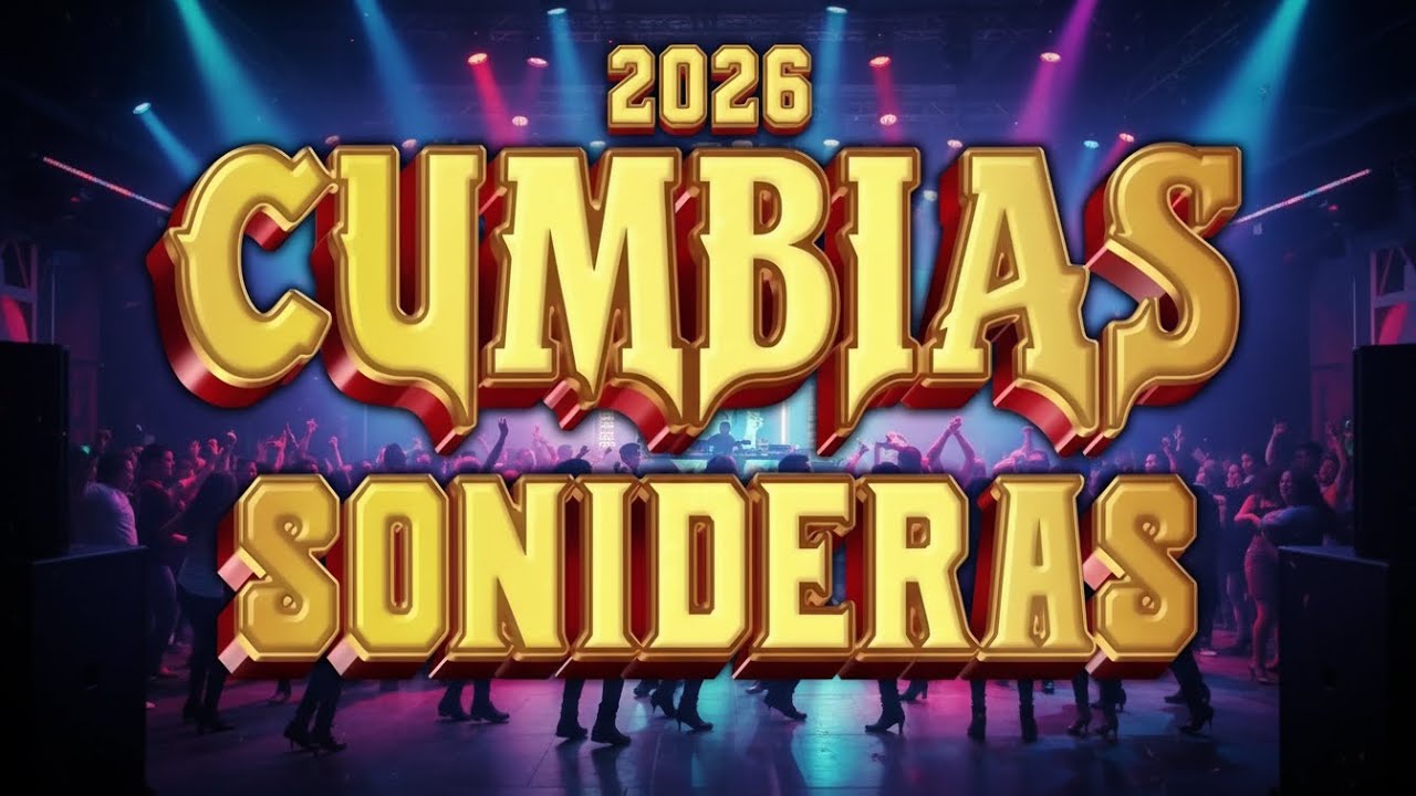 💃🕺 CUMBIAS PARA BAILAR TODA LA NOCHE 2026 ⚡ | MIX SONIDERO DE ÉXITOS PERRONES