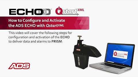 How To Configure and Activate the ADS ECHO with QstartXML