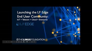 LF Edge End User Event @ Edge Computing World