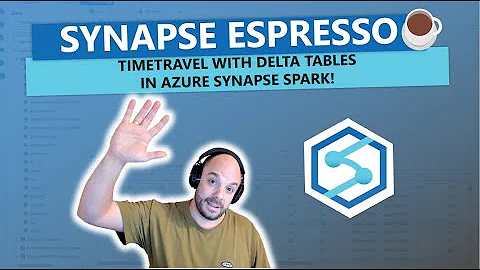 Synapse Espresso: Timetravel with Delta tables in Azure Synapse Spark!