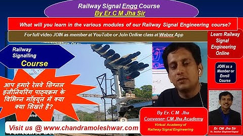 What will You Learn in Railway Signal Engineering with Er CM Jha