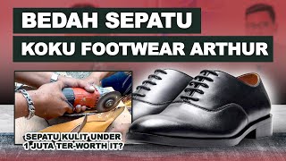 SEPATU UNDER 1 JUTA PALING WORTH IT?  BEDAH SEPATU KOKU FOOTWEAR 'ARTHUR'