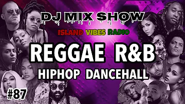 #87. Reggae, R&B, Hip Hop, Dancehall, Afrobeats Mix